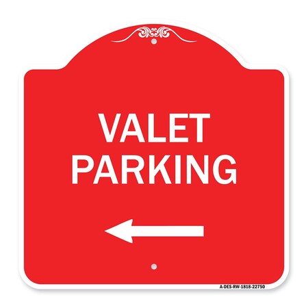 Signmission Designer Series Valet Parking W/ Left Arrow, Red & White Aluminum Sign, 18" x 18", RW-1818-22750 A-DES-RW-1818-22750